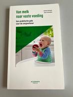 Handboek “Van melk naar vaste voeding”, Boeken, Dieet en Voeding, Rolinde Demeyer, Ophalen of Verzenden, Zo goed als nieuw