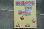 speelkriebels voor kleuters, Boeken, Ophalen of Verzenden