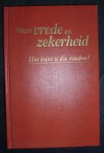 Ware vrede en zekerheid. Hoe kunt u die vinden?, Ophalen of Verzenden, Zo goed als nieuw