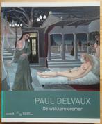 Paul Delvaux - Marseille, De wakkere dromer - 2014, Boeken, Ophalen of Verzenden, Nieuw, Schilder- en Tekenkunst