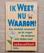 Seksuele voorlichting voor kinderen "Ik weet nu waarom!", Non-fictie, Ophalen of Verzenden, Zo goed als nieuw, Brigitte Minne