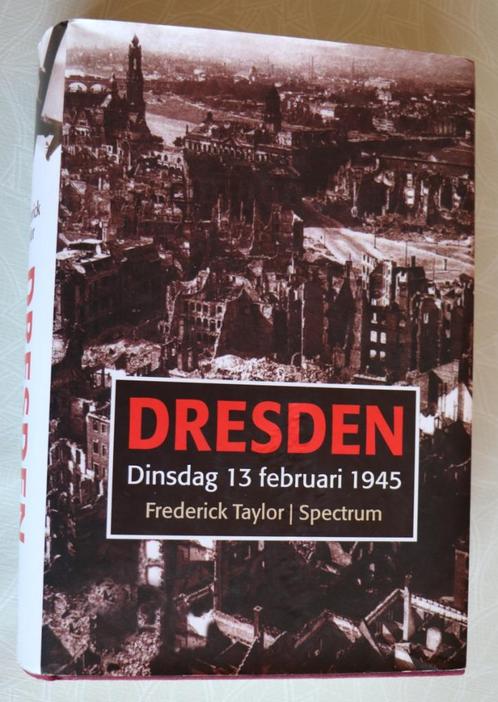F. Taylor - Dresden 13 februari 1945 - WO II, Boeken, Oorlog en Militair, Zo goed als nieuw, Overige onderwerpen, Tweede Wereldoorlog