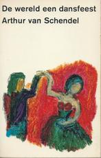 Arthur van Schendel - De wereld een dansfeest, Enlèvement ou Envoi, Comme neuf, Pays-Bas