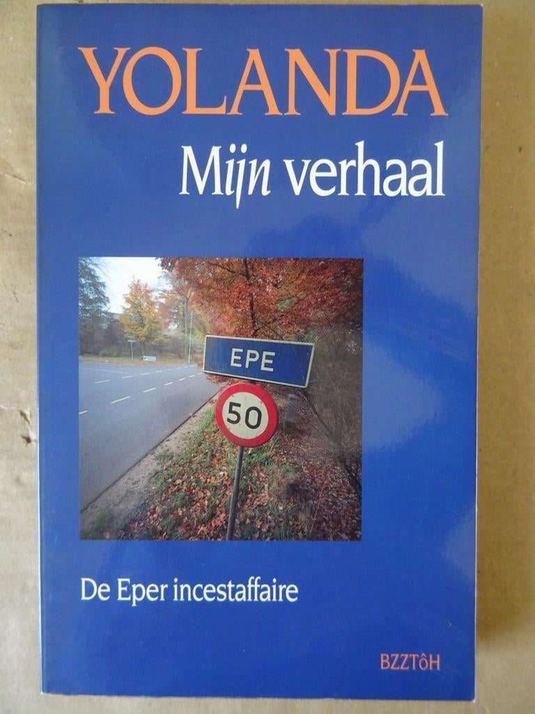 Yolanda Mijn verhaal De Eper incestaffaire Yolanda Snoijink, Comme neuf, 20e siècle ou après, Yolanda/Bob Snoijink, Enlèvement ou Envoi