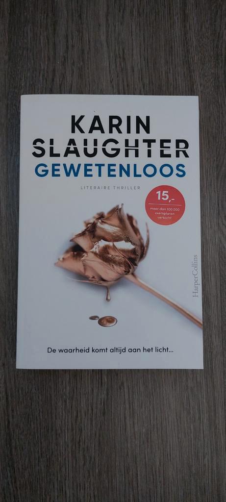 Karin Slaughter - Gewetenloos. Nieuw ongelezen., Boeken, Thrillers, Ophalen