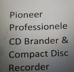 Pioneer professionele CD brander, Audio, Tv en Foto, Cd-spelers, Ophalen of Verzenden, Zo goed als nieuw, Pioneer