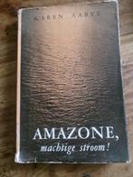 Karen Aabye : Amazone , machtige stroom, Boeken, Reisverhalen, Ophalen of Verzenden, Gelezen, Zuid-Amerika