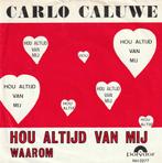 Carlo  Caluwe - Hou Altijd van mij, Ophalen of Verzenden, Zo goed als nieuw