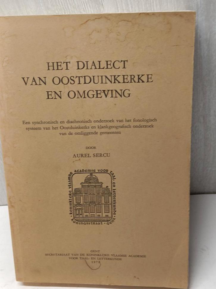 Het dialect van oostduinkerke en omgeving aurel sercu, Livres, Histoire nationale, Utilisé, Enlèvement ou Envoi
