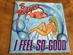 B. Rodgers - I Feel So Good., Cd's en Dvd's, Vinyl Singles, Ophalen of Verzenden, Gebruikt