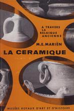 La Céramique en Belgique de la préhistoir au moyen age, Ophalen of Verzenden, Zo goed als nieuw, Overige onderwerpen, E.M. Mariën