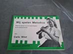 Wij spelen melodica / Carlo West, Ophalen of Verzenden