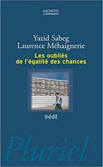 Les Oubliés De L'égalité Des Chances, Yazib Sabeg, Comme neuf, Sciences humaines et sociales, Enlèvement ou Envoi, Yazib Sabeg