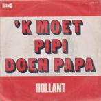 Hollant – Ik moet pipi doen papa – Single, CD & DVD, Vinyles Singles, 7 pouces, En néerlandais, Utilisé, Enlèvement ou Envoi