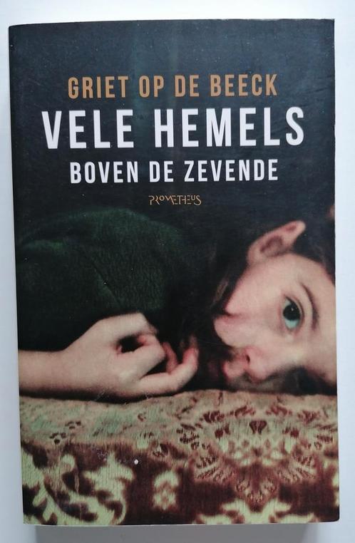 Griet op de Beeck - Vele hemels boven de zevende, Boeken, Literatuur, Zo goed als nieuw, Ophalen of Verzenden