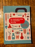 De verpleegkundige als organisator van zorg, Ophalen of Verzenden, Zo goed als nieuw, Lieve Van Hemel; Marleen Corremans; Bart Geurden