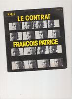 François Patrice - Le contrat - La femme de ma vie, Pop, Gebruikt, Ophalen of Verzenden, 7 inch