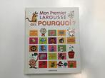 Boek Mon premier Larousse des pourquoi? Franstalig, Non-fictie, Ophalen of Verzenden, Zo goed als nieuw