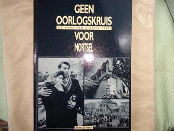 A.Rely  Geen oorlogskruis voor Mortsel  beschikbaar voor biedingen