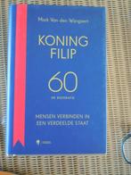 koning filip 60 de biografie, Boeken, Biografieën, Ophalen of Verzenden