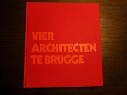 Vier architecten te Brugge   -Karel Moerman-, Boeken, Kunst en Cultuur | Architectuur, Architecten, Ophalen of Verzenden