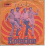 Rotation - Tru-la-la / Rotation 2, 7 pouces, Pop, Enlèvement ou Envoi, Single