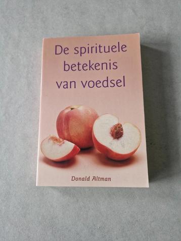 De spirituele betekenis van voedsel - Donald Altman beschikbaar voor biedingen