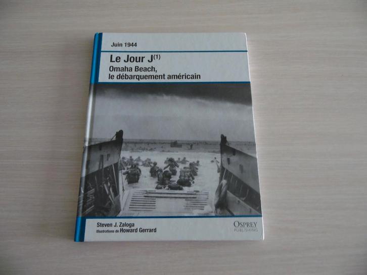 LE JOUR J   OMAHA  BEACH   LE DÉBARQUEMENT AMÉRICAIN, Livres, Guerre & Militaire, Comme neuf, Général, Deuxième Guerre mondiale