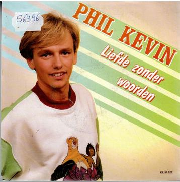 Vinyl, 7"   /  Phil Kevin – Liefde Zonder Woorden