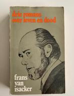 Drie romans over leven en dood, Frans van Isacker, Boeken, Ophalen of Verzenden, Gelezen