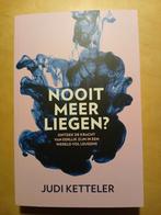 Judi Ketteler - Nooit meer liegen?, Boeken, Ophalen, Judi Ketteler