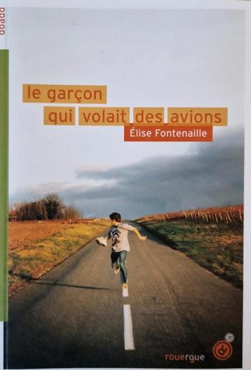 Élise Fontenaille "Le garçon qui volait des avions"