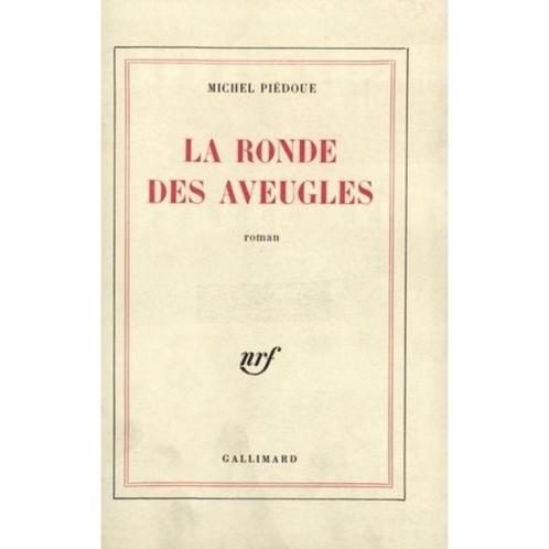 La ronde des aveugles, Piédoue, Boeken, Literatuur, Zo goed als nieuw, Ophalen of Verzenden