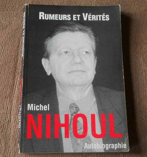 Michel Nihoul Rumeurs et vérités - Autobiographie Dutroux, Boeken, Politiek en Maatschappij, Gelezen, Ophalen of Verzenden