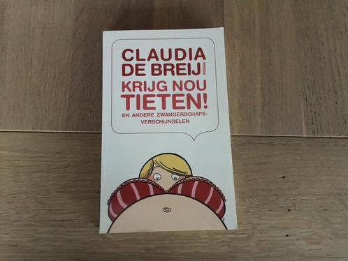 Claudia de Breij - Krijg nou tieten, Boeken, Gezondheid, Dieet en Voeding, Zo goed als nieuw, Ophalen of Verzenden