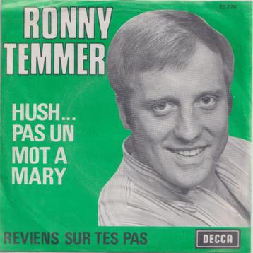 Ronny Temmer – Hush.. pas un mot a Mary / Reviens sur tes pa beschikbaar voor biedingen