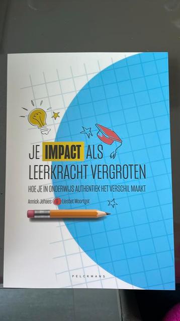 Liesbet Moortgat - Je impact als leerkracht vergroten, Boeken, Ophalen, Nieuw, Liesbet Moortgat; Annick Jehaes