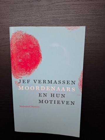 Jef Vermassen - Moordenaars en hun motieven - 2004 beschikbaar voor biedingen