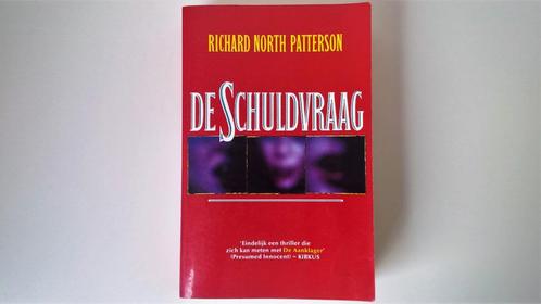 De Schuldvraag, Richard North Patterson (bestseller), Livres, Thrillers, Enlèvement ou Envoi