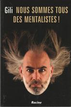 Nous sommes tous des mentalistes! Gili, Livres, Philosophie, Comme neuf, Gili, Enlèvement ou Envoi, Philosophie pratique