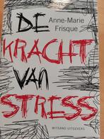 Annemarie Frisque - De kracht van stress, Ophalen of Verzenden, Nieuw, Annemarie Frisque