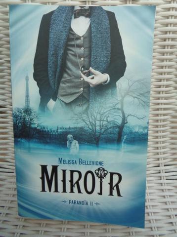 livre : roman : "Miroir - Paranoïa II" - Mélissa Bellevigne