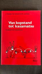 J. Gantois - Van kopstand tot kasamatsu, Ophalen of Verzenden, Zo goed als nieuw, J. Gantois; W. Schroven; M. van Esser