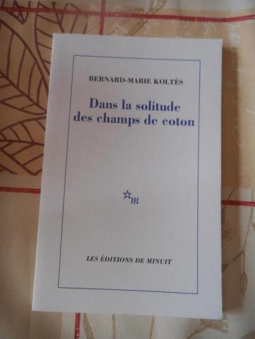 Dans la solitude des champs de Coton de Bernard-Marie Koltès beschikbaar voor biedingen