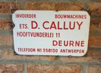 Emaille Bord Reclame Invoerder Bouwmachines D Calluy Deurne, Verzamelen, Merken en Reclamevoorwerpen, Reclamebord, Gebruikt, Ophalen of Verzenden