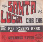 The Ray Robbins Band – Santa Lucia / Swannee river – Single, Gebruikt, 7 inch, Single, Ophalen of Verzenden