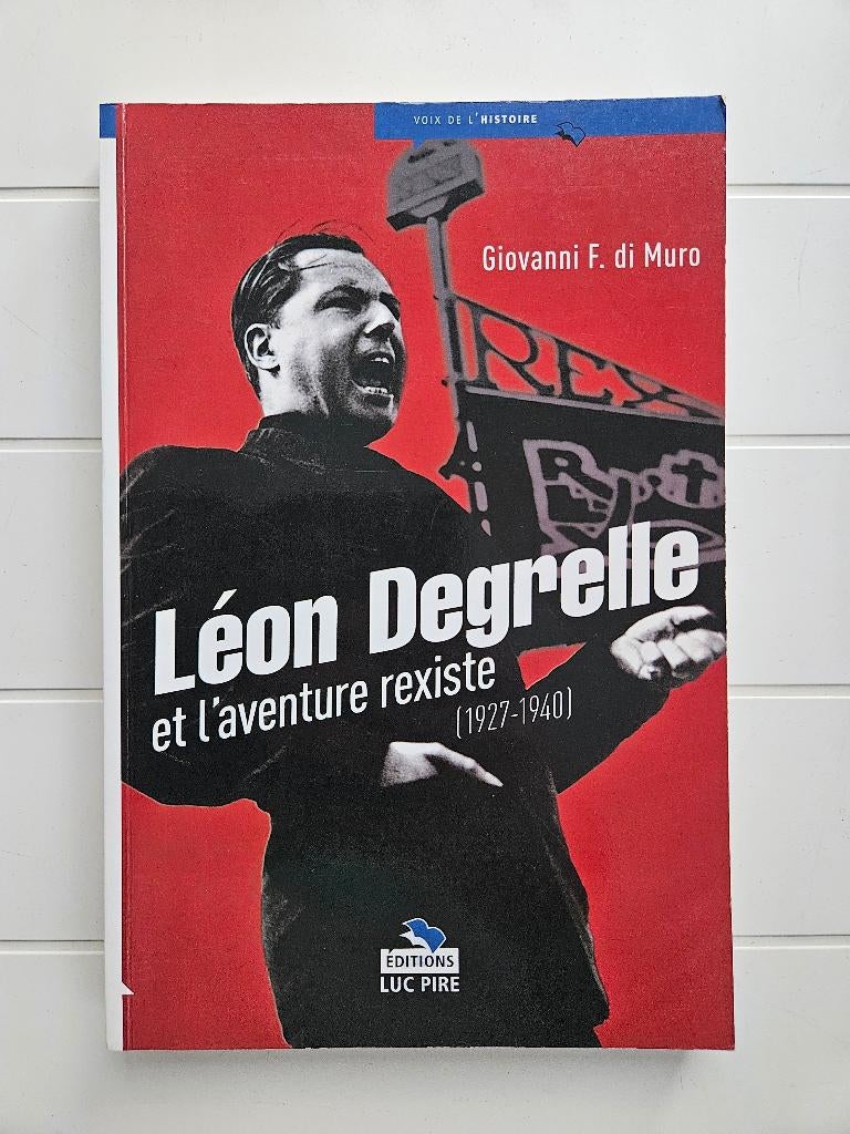 Léon Degrelle en het avontuur bestaat (1927-1940), Ophalen of Verzenden, Giovanni F. di Muro, Tweede Wereldoorlog, Gelezen