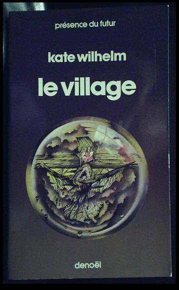 PRESENCE DU FUTUR 257 : "Le village" (Kate Wilhem) 1978.  beschikbaar voor biedingen