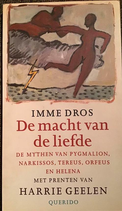 Imme Dros - De macht van de liefde, Boeken, Literatuur, Ophalen of Verzenden
