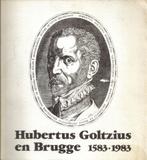 Hubertus Goltzius & Brugge 1583-1983. uitg Stad Brugge 1983, Livres, Autres sujets/thèmes, Enlèvement, Utilisé